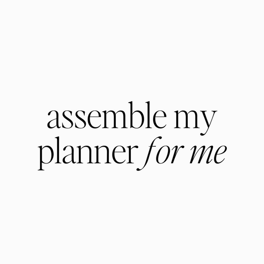 ASSEMBLE MY PLANNER FOR ME